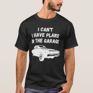 Camiseta I Canu2019t Tengo Planes En El Funn Garage Garage