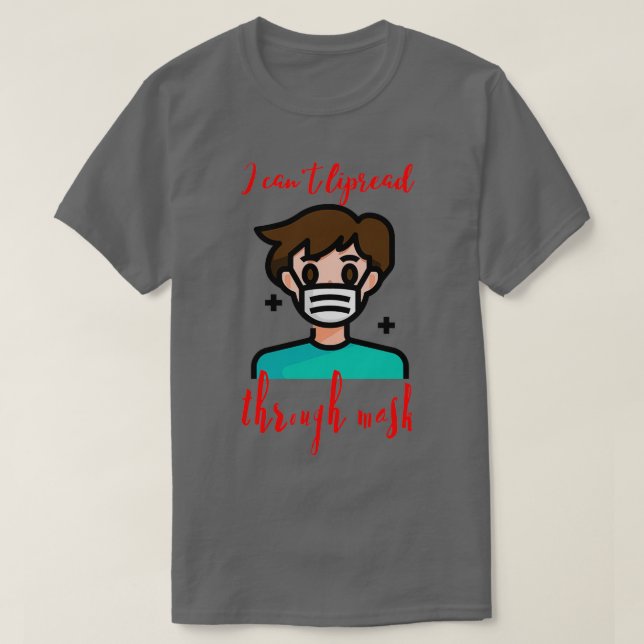 Camiseta i canx27t lipread through your mask Boy (Diseño del anverso)