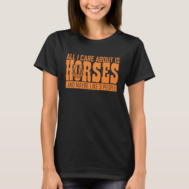 Camiseta I Care About Is Horses Equestrian horseback riding (Anverso)