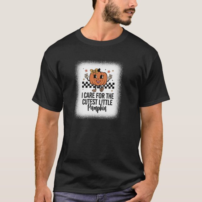Camiseta I Care For The Cutest Little Pumpkin Fall Happy Th (Anverso)