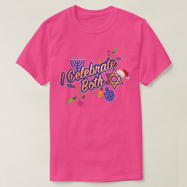 Camiseta I Celebrate Both Christmas & Chanukah  (Diseño del anverso)