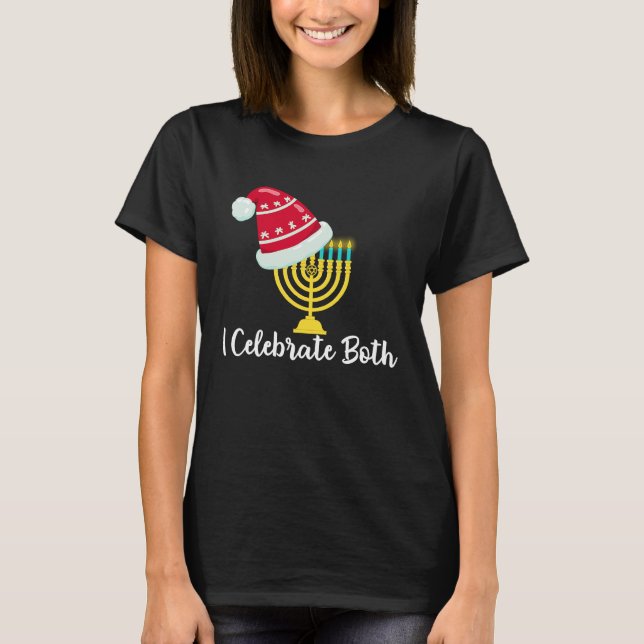 Camiseta I Celebrate Both Christmas Hanukkah Chanukah Jewis (Anverso)