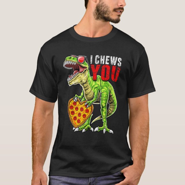 Camiseta I Chews You T Rex Dinosaur Pizza Valentine's Day H (Anverso)