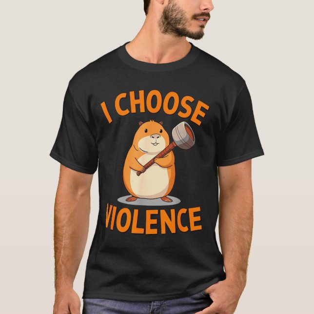 Camiseta I Choose Violence Funny Hamster Graphic  (Anverso)