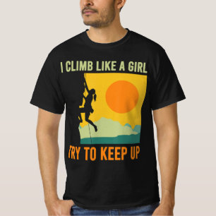 Camiseta I Climb Like A Girl Climbing Fun 