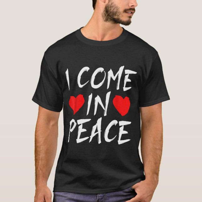 Camiseta I Come In Peace Funny Tee Valentine's Day Couple M (Anverso)