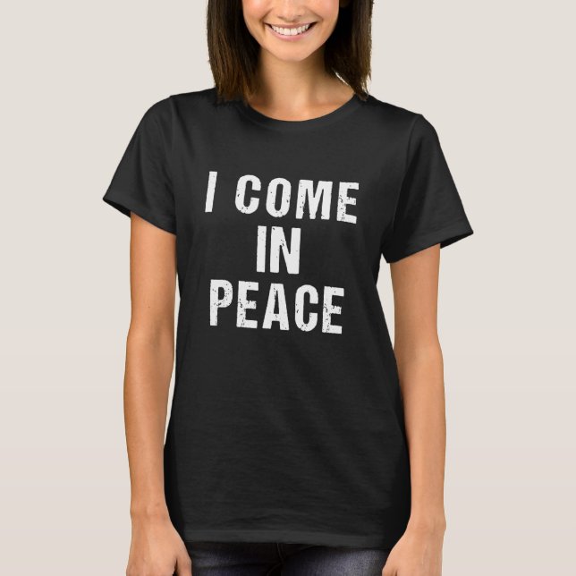 Camiseta I COME IN PEACE I'M PEACE  Couple's Matching Desig (Anverso)