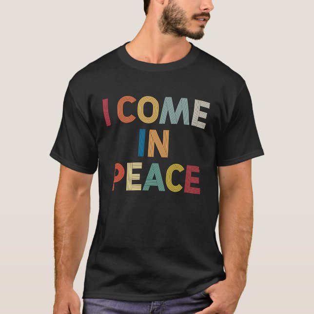 Camiseta I Come In Peace I'm Peace  Matching Couples Retro (Anverso)