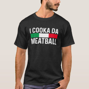 Camiseta I Cooka Da Meatball Meme Gracioso Tendencia Italia
