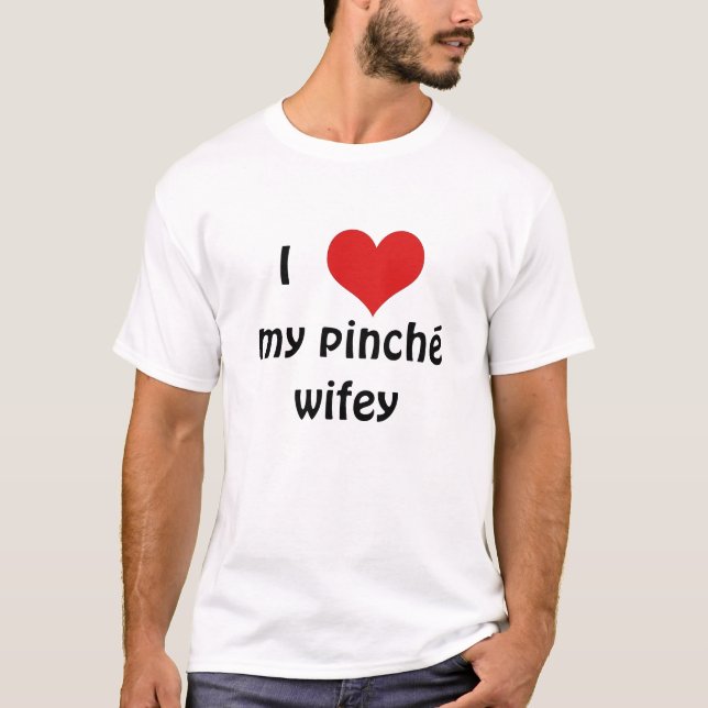 Camiseta I "corazón" mi wifey del pinché (Anverso)
