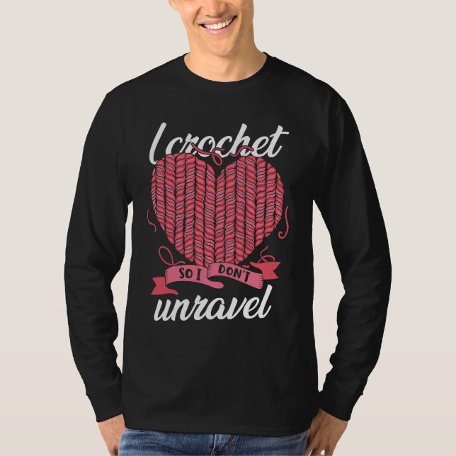 Camiseta I Crochet So I Don't Unravel Weaving Yarn (Anverso)