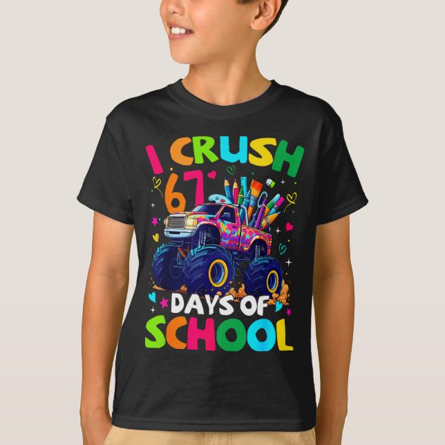 Camiseta I Crush 67 Days Of School Monster Truck Meme Slang (Anverso)