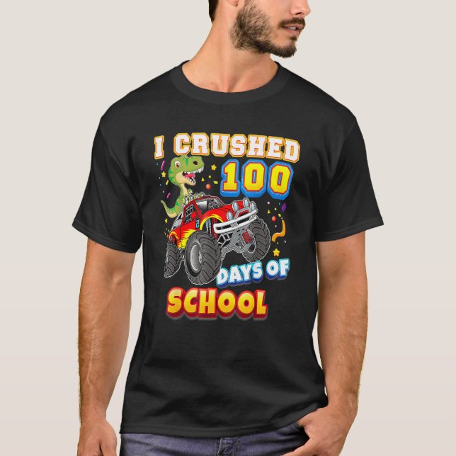 Camiseta I Crushed 100 Days Of School 100th Day Monster Car (Anverso)