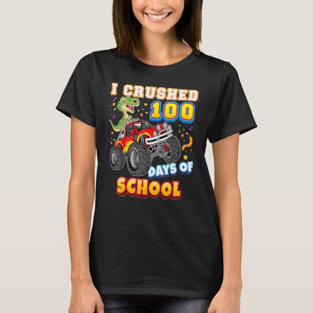 Camiseta I Crushed 100 Days Of School 100th Day Monster Car (Anverso)