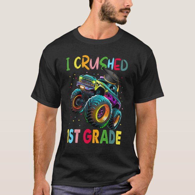 Camiseta I Crushed 1st Grade Monster Truck Graduation  Boys (Anverso)