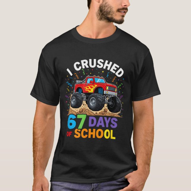Camiseta I Crushed 67 Days Of School 67 Meme 6 7 Monster Tr (Anverso)