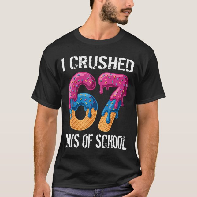 Camiseta I Crushed 67 Days Of School Boys Ice Cream Drip Ae (Anverso)