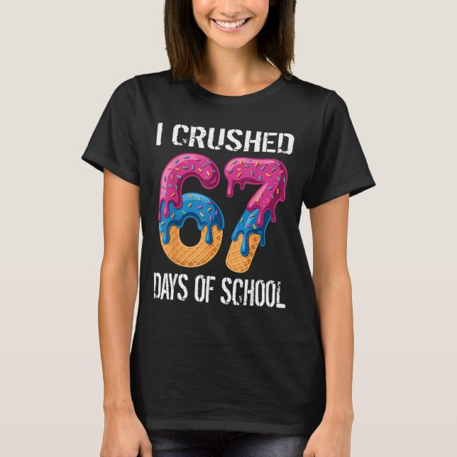Camiseta I Crushed 67 Days Of School Boys Ice Cream Drip Ae (Anverso)