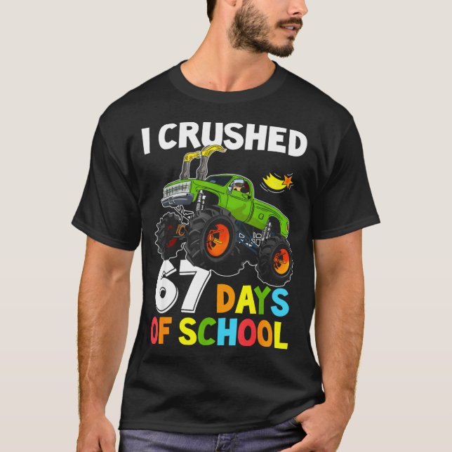 Camiseta I Crushed 67 Days Of School Funny Six Seven Meme B (Anverso)