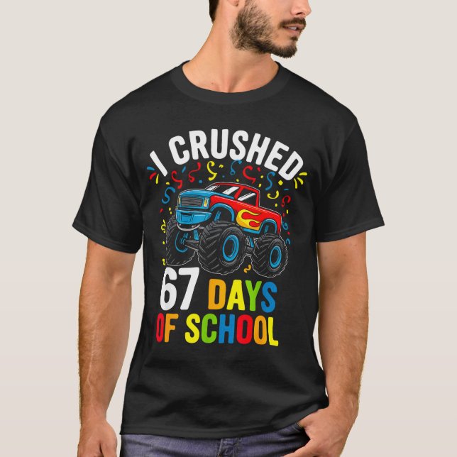 Camiseta I Crushed 67 Days Of School Funny Six Seven Meme B (Anverso)