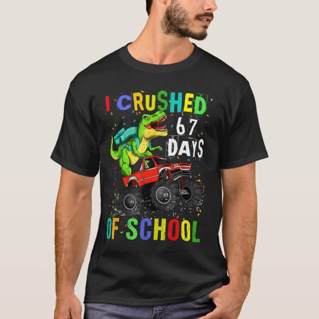 Camiseta I Crushed 67 Days Of School Funny Six Seven Meme B (Anverso)