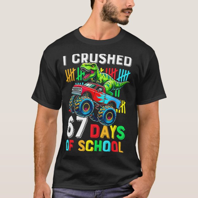 Camiseta I Crushed 67 Days Of School Funny Six Seven Meme B (Anverso)