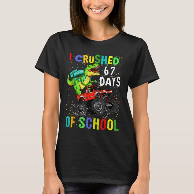 Camiseta I Crushed 67 Days Of School Funny Six Seven Meme B (Anverso)