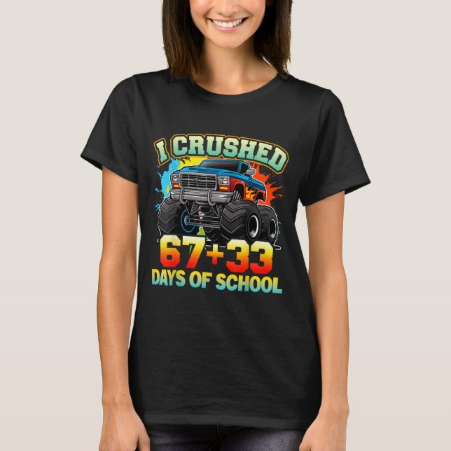 Camiseta I Crushed 67 Days Of School Monster Truck 100 Days (Anverso)
