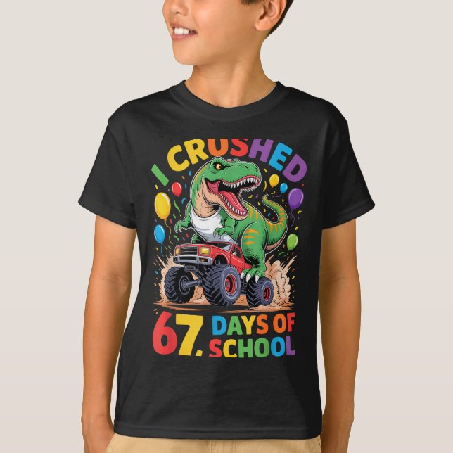 Camiseta I Crushed 67 Days Of School Monster Truck Dinosaur (Anverso)