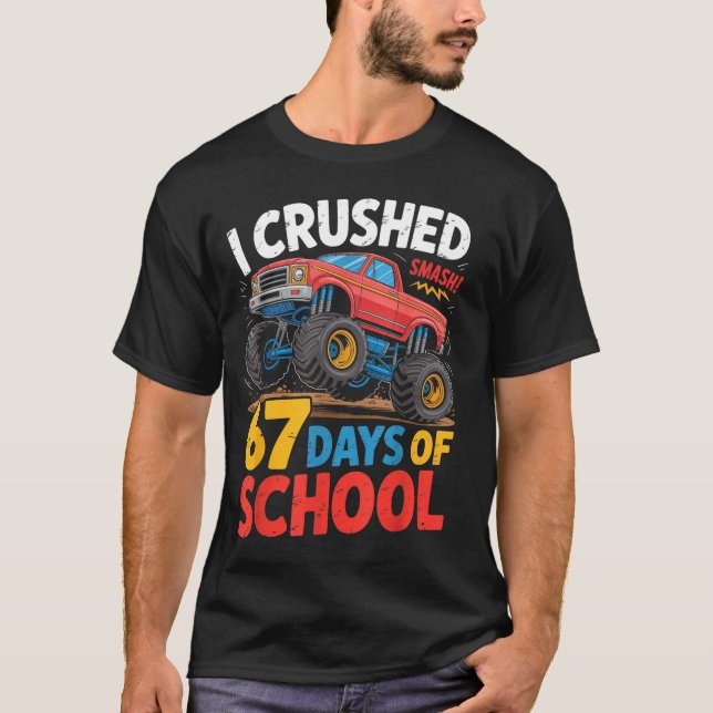 Camiseta I Crushed 67 Days Of School Shirts Truck Students  (Anverso)