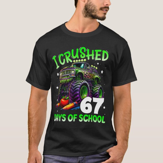 Camiseta I Crushed 67 Days Of School Teachers Monster Truck (Anverso)