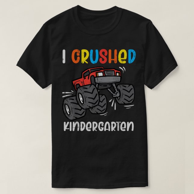 Camiseta I Crushed Kindergarten Monster Truck Last Day Grad (Diseño del anverso)