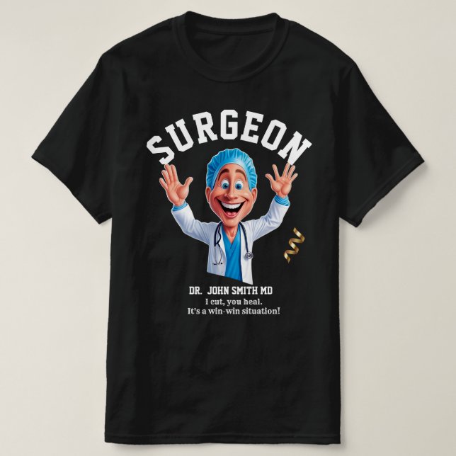 Camiseta I cut, you heal. It's a win-win situation! surgeon (Diseño del anverso)