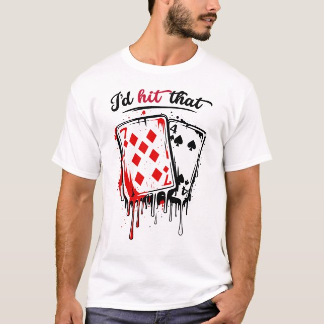 Camiseta I’d Hit That Funny Blackjack Humor Casino (Anverso)