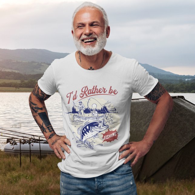 Camiseta I’d Rather Be Fishing, Funny Fishing Saying (Subido por el creador)
