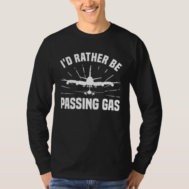 Camiseta I d Rather Be Passing Gas Aviation Pilot Aviator (Anverso)