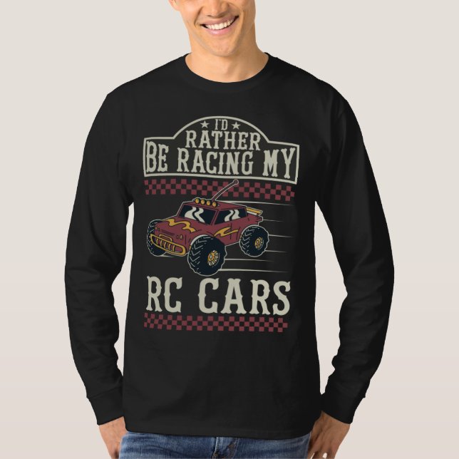 Camiseta I d rather be racing my RC Cars (Anverso)