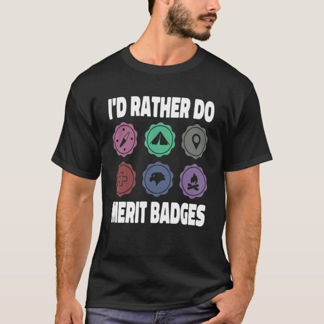 Camiseta I d Rather Do Merit Badges Scouting Scout Leader (Anverso)