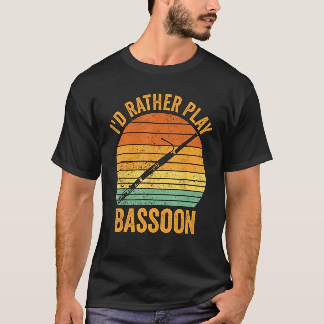 Camiseta I d Rather Play Bassoon Bassoonist 1 (Anverso)