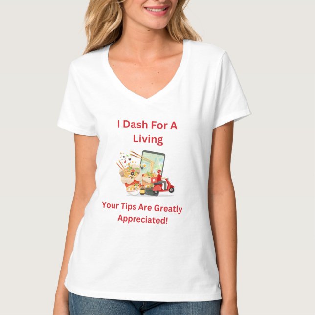 Camiseta I Dash for a Living, Tips are appreciated T-Shirt (Anverso)