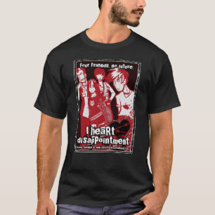 Camiseta I decepción del CORAZÓN - CUATRO AMIGOS. NINGÚN