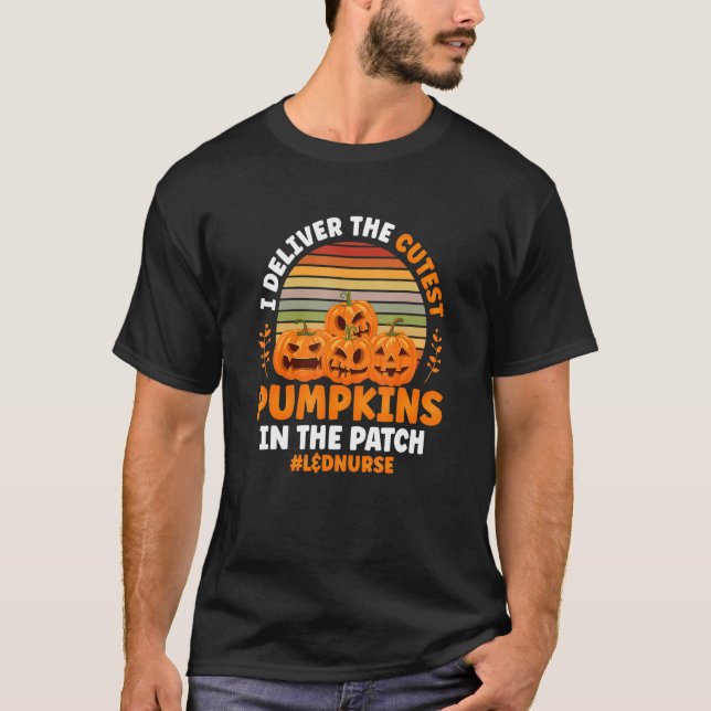 Camiseta I Deliver The Cutest Pumpkins L&D Nurse Halloween  (Anverso)