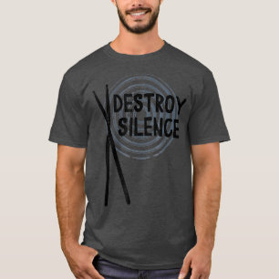 Camiseta I Destroy Silence Drummer