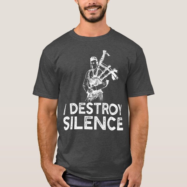 Camiseta I Destroy Silence  Funny Bagpiper Musician (Anverso)