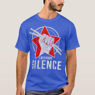 Camiseta I Destroy Silence Funny Drummer Drums Drumstick Mu
