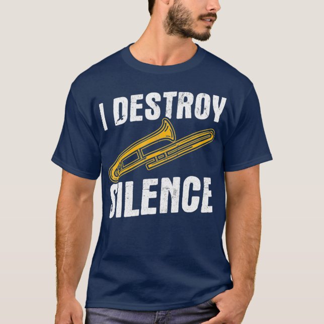 Camiseta I Destroy Silence Trombonist Musician Trombone (Anverso)