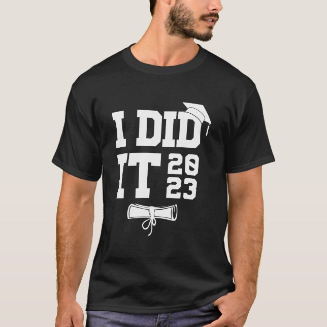 Camiseta I Did It Graduation 2023 Graduate (Anverso)