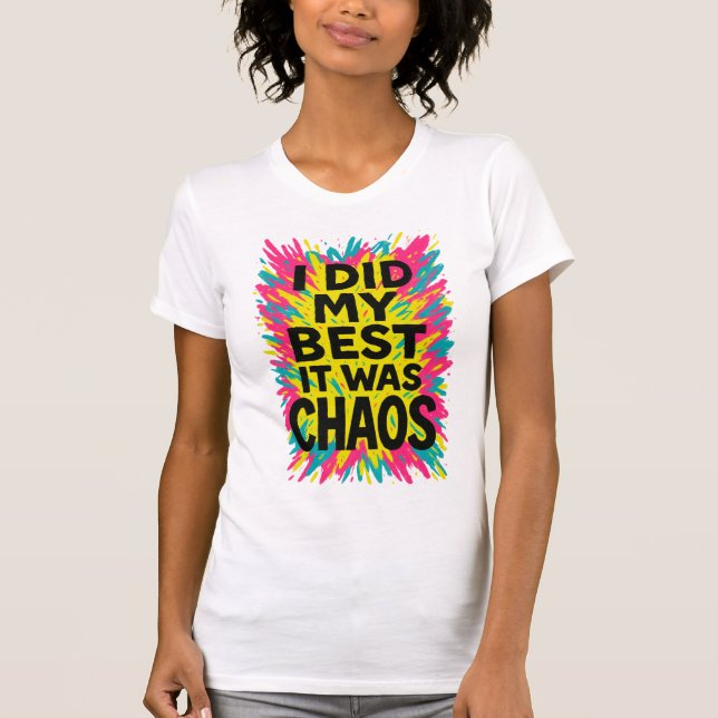 Camiseta I Did My Best It Was Chaos ADHD & Neurospicy Humor (Anverso)