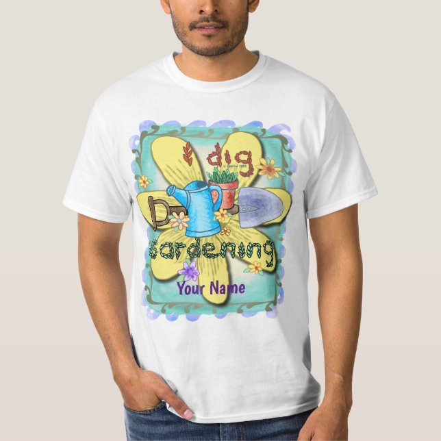 Camiseta I Dig Gardening  (Anverso)