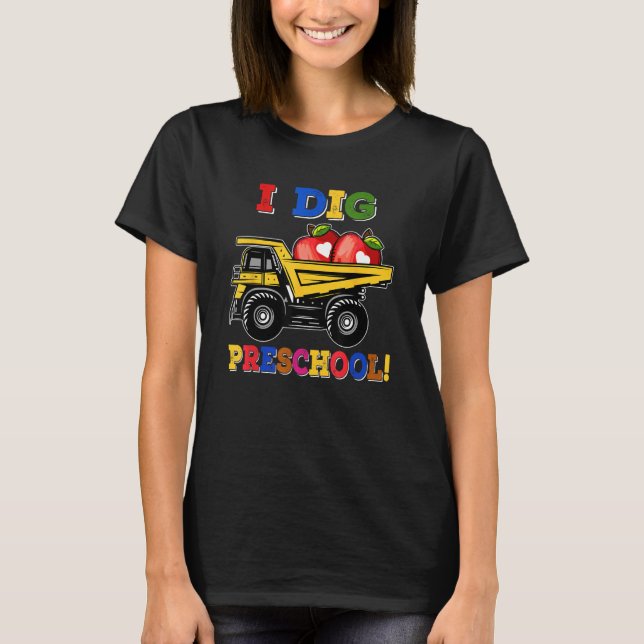 Camiseta I Dig Preschool Dump Truck Back to School Boys Kid (Anverso)